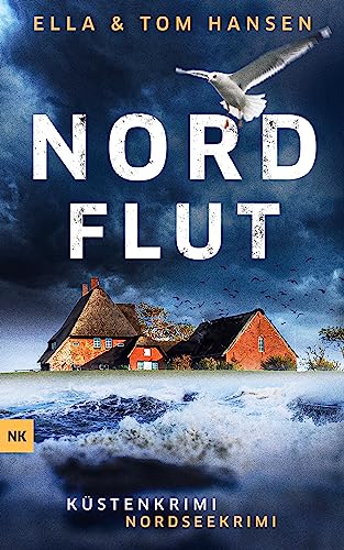 Nordflut: Nordseekrimi Küstenkrimi (Reihe Inselpolizei Amrum-Föhr 5)