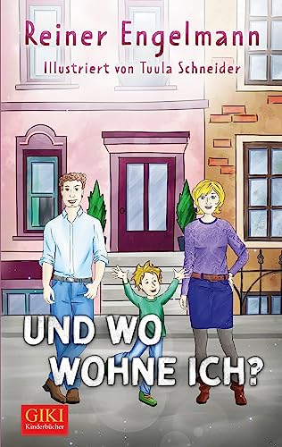 Und wo wohne ich?: Kinderbuch (GIKI - Taschenbuch 6)