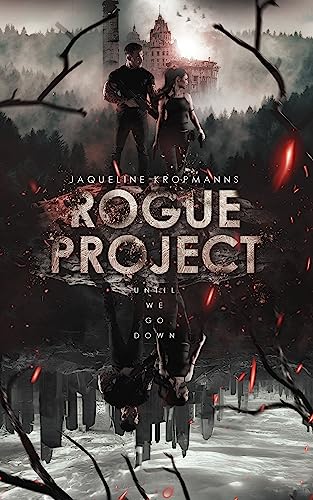 Rogue Project: Until We Go Down