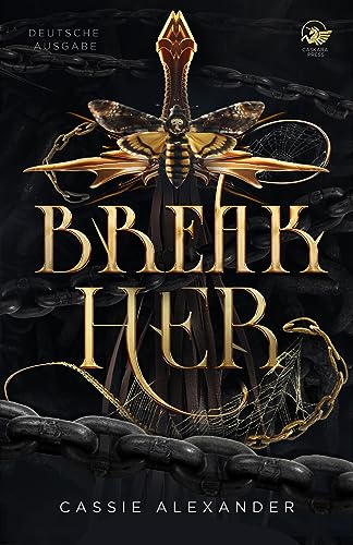 Break Her: Ein dunkler "Die Schöne und das Biest"-Romantasy I Deutsche Ausgabe (Dark-Fairy-Tale-Reihe 2)