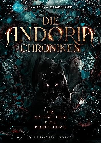 Die Andoria Chroniken - Im Schatten des Panthers: Band 1 der epischen High Fantasy Trilogie