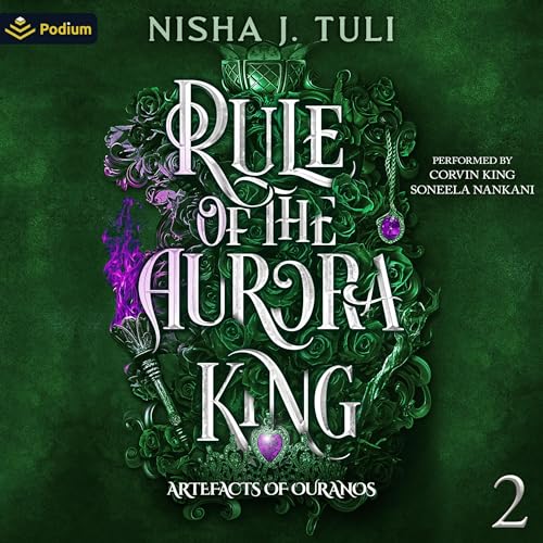 Rule of the Aurora King: Artefacts of Ouranos, Book 2
