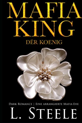 Mafia King - Der König: Dark Romance | Eine arrangierte Mafia-Ehe (Die Sovranos, Band 1)
