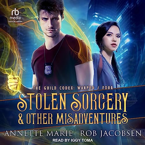 Stolen Sorcery & Other Misadventures: Guild Codex: Warped, Book 4