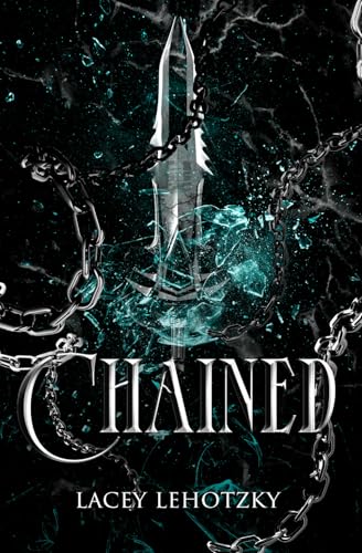 Chained (A Choice of Light and Dark, Band 1)