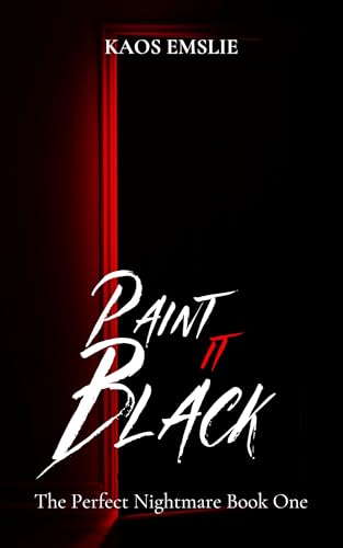 Paint It Black (The Perfect Nightmare Book 1)