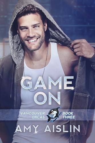 Game On (Vancouver Orcas Book 3)
