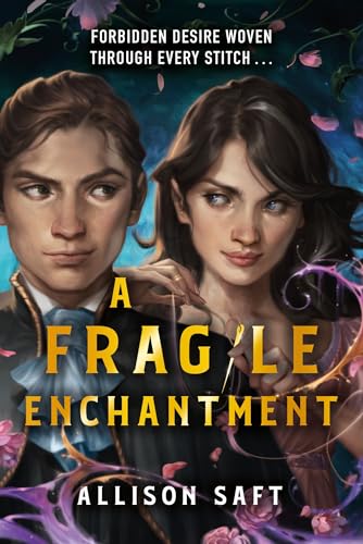 A Fragile Enchantment: the sweeping, gorgeously magical, enemies-to-lovers romantic fantasy from NYT bestselling sensation