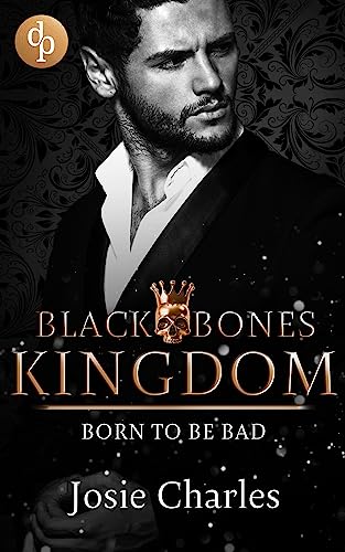 Born to be bad (Black Bones Kingdom-Reihe 3)