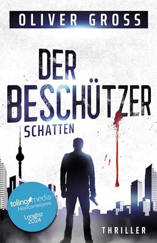 Der Beschützer: Schatten – Thriller (Die Lukas-Keller-Thriller 1)