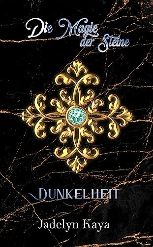 Die Magie der Steine : Dunkelheit (KAMMS Band 6)
