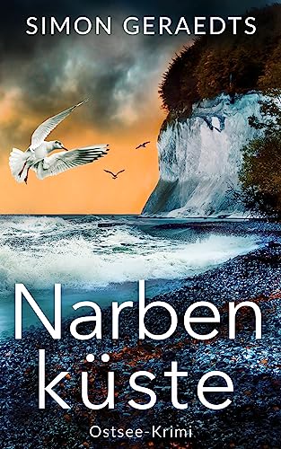Narbenküste: Ostsee-Krimi (Sophie Jensen ermittelt 6)