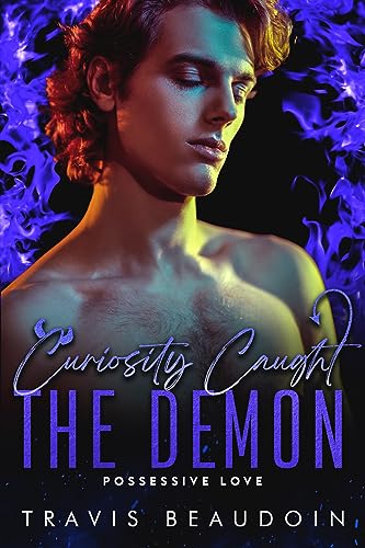 Curiosity Caught the Demon: An MM Paranormal Romance
