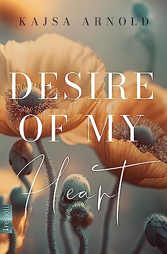 Desire of my heart (Never love again - Reihe 5)