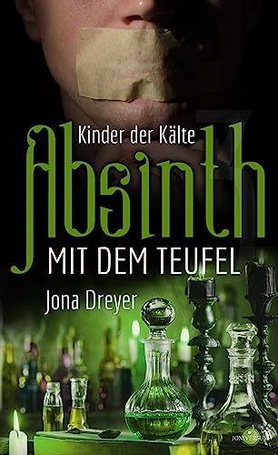 Absinth mit dem Teufel: Kinder der Kälte