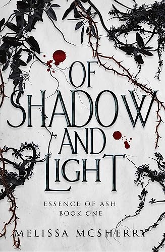 Of Shadow And Light (Essence Of Ash Book 1)