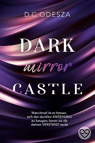 DARK mirror CASTLE: Nervenaufreibende Dark Romance mit Spicy-Szenen (Dark Castle 4)