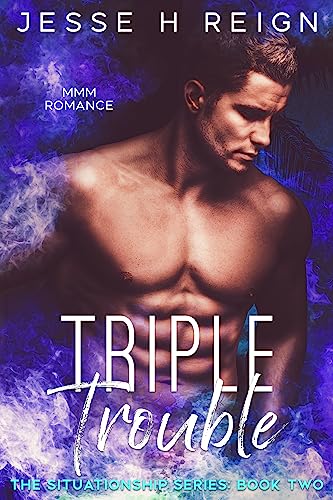 Triple Trouble (The Situationship Series Book 2)