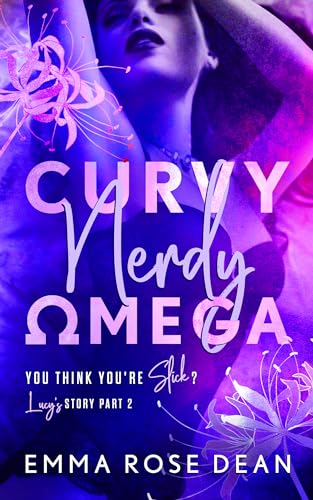 Curvy Nerdy Omega: An MMF Omegaverse Romance (You Think You're Slick? Book 2)