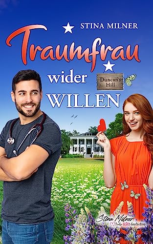 Traumfrau wider Willen: Ein Duncan's Hill-Roman (HerzLiebeGlück-Geschichten aus Duncan's Hill 4)