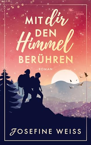Mit dir den Himmel berühren (Liebesroman)