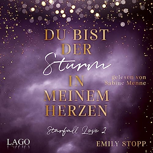 Du bist der Sturm in meinem Herzen: Starfall Love 2