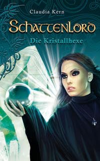SCHATTENLORD. Die Kristallhexe