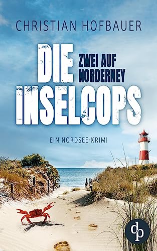 Zwei auf Norderney: Ein Nordsee-Krimi (Die Inselcops-Reihe 1)