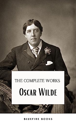 Oscar Wilde Ultimate Collection: Timeless Wit and Literary Genius