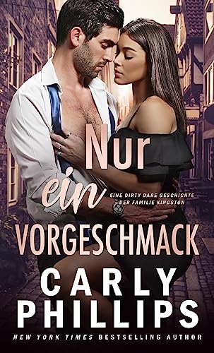 Nur ein Vorgeschmack: Eine Dirty Dare Geschichte (Die Kingston-Familie 7)