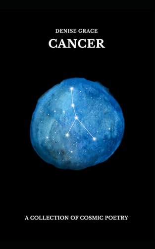 CANCER: A COLLECTION OF COSMIC POETRY
