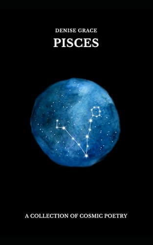 PISCES: A COLLECTION OF COSMIC POETRY