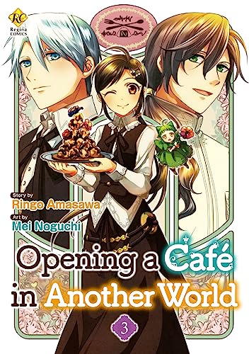 Opening a Café in Another World：Isekai De Café Wo Kaitenshimashita Vol.３