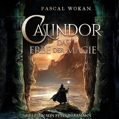 Das Erbe der Magie: Calindor 1