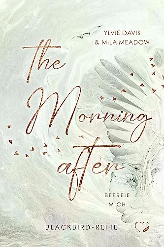 The Morning After: Befreie mich (Romance Suspense) (Blackbird 2)