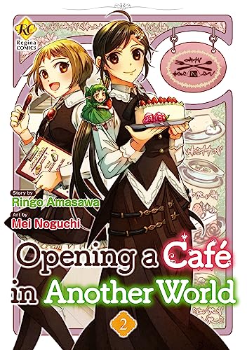 Opening a Café in Another World：Isekai De Café Wo Kaitenshimashita Vol.２