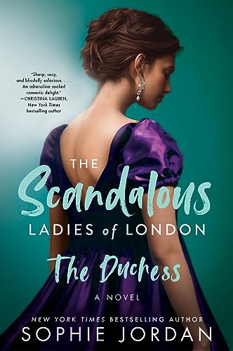 The Duchess: A Captivating Regency Romance Novel of Love, Power, and Redemption (The Scandalous Ladies of London Book 2)