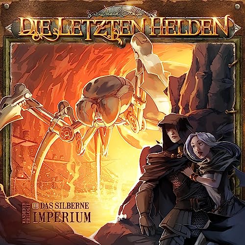 Das Silberne Imperium: Die Letzten Helden - Wanderer Trilogie 3