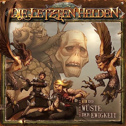 Die Wüste der Ewigkeit: Die Letzten Helden 3