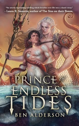 Prince of Endless Tides: Enemies-To-Lovers MM Little Mermaid Retelling (Darkmourn Universe Book 4)