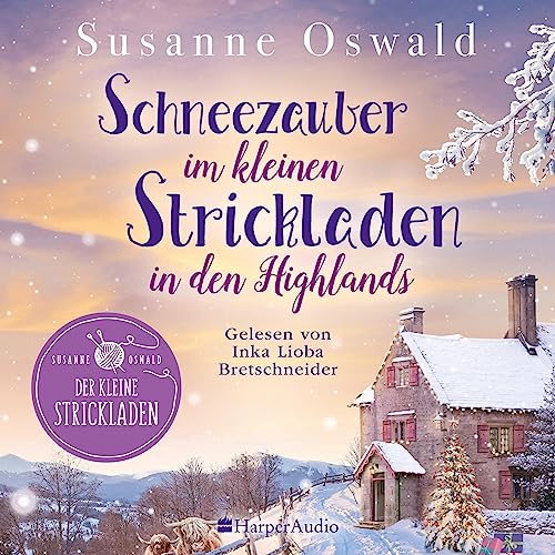 Schneezauber im kleinen Strickladen in den Highlands: Der kleine Strickladen 5