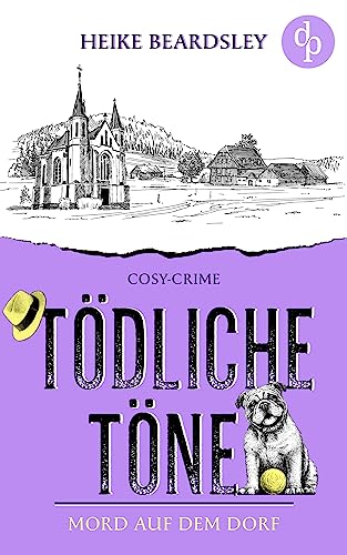 Tödliche Töne: Mord auf dem Dorf (Fräulein Meisner ermittelt-Reihe 1)