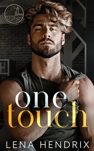 One Touch: An ex-boyfriend's brother, small town romance (The Sullivan Family, Band 2)