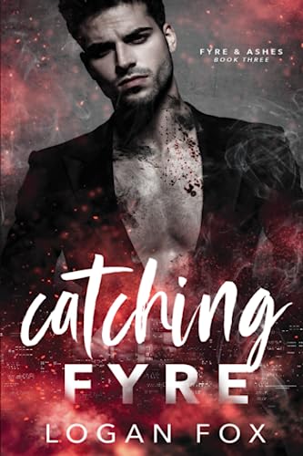 Catching Fyre: A Dark Stalker Romance (Fyre & Ash, Band 3)