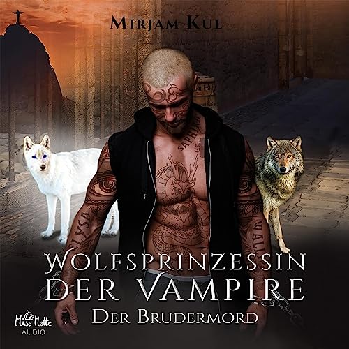 Der Brudermord: Wolfsprinzessin der Vampire 5