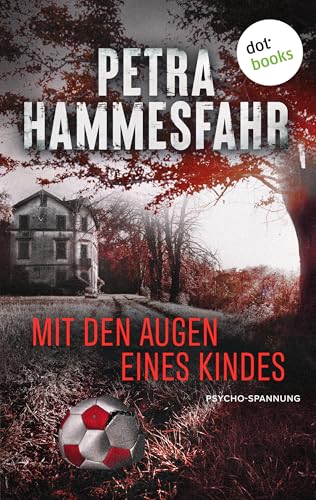 Mit den Augen eines Kindes: Psycho-Spannung