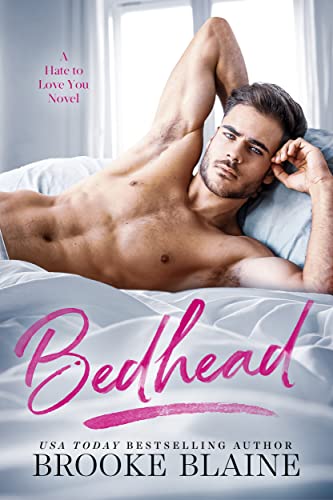 Bedhead (Hate to Love You Book 1)
