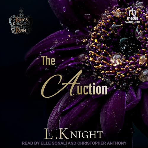 The Auction: Kings of Ruin, Book 1