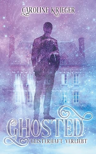 Ghosted : Geisterhaft verliebt