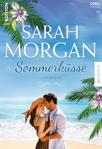 Sarah Morgan Edition Band 1: Sommerküsse